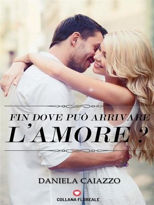 cover image of Fin dove può arrivare l'amore? (Floreale)